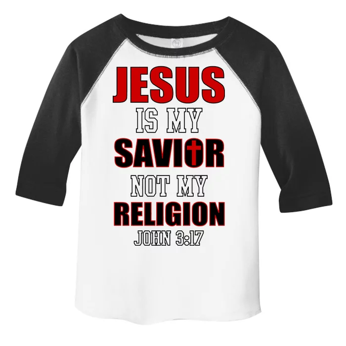 Jesus Is My Savior Not Religion Toddler Fine Jersey T-Shirt