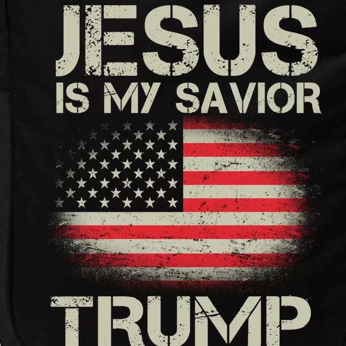 Jesus Is My Savior Trump Is My President Impact Tech Backpack