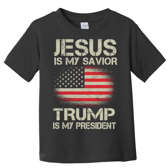 Jesus Is My Savior Trump Is My President Toddler T-Shirt