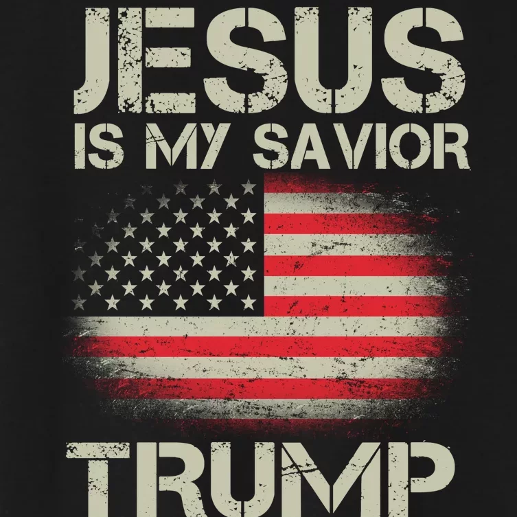 Jesus Is My Savior Trump Is My President Women's Crop Top Tee