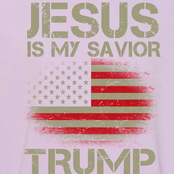 Jesus Is My Savior Trump Is My President Garment-Dyed Sweatshirt