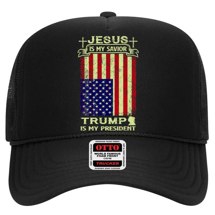 Jesus Is My Savior Trump Is My President 2020 High Crown Mesh Trucker Hat