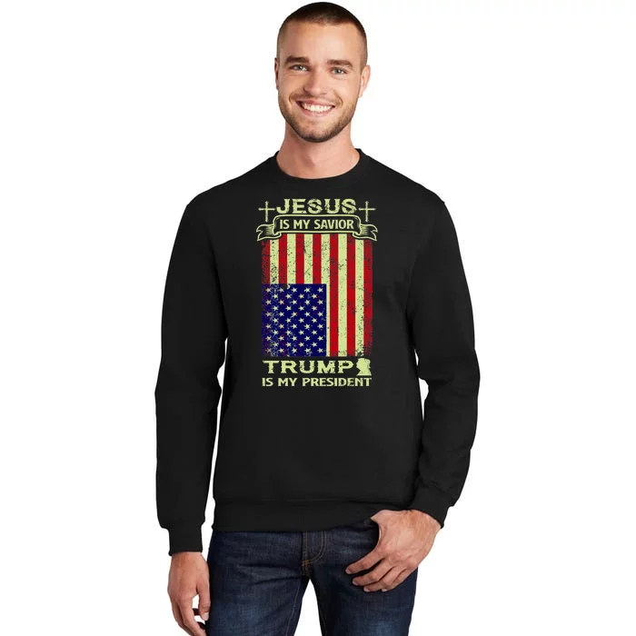 Jesus Is My Savior Trump Is My President 2020 Tall Sweatshirt