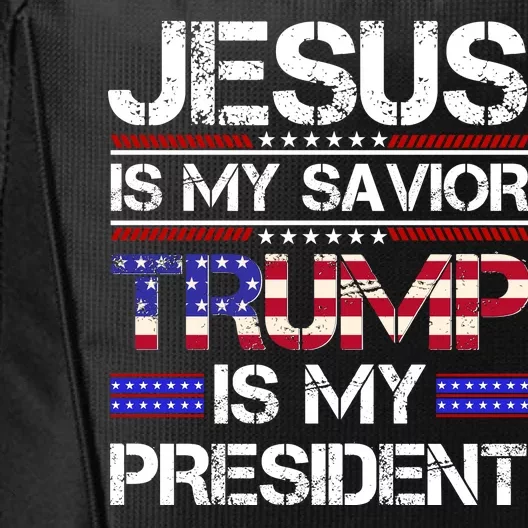 Jesus Is My Savior Trump Is My President Christian City Backpack