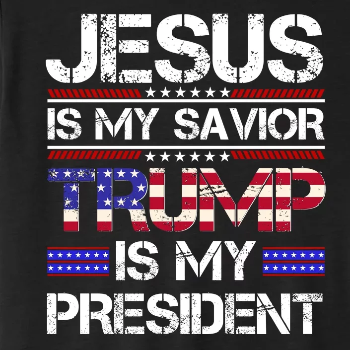 Jesus Is My Savior Trump Is My President Christian ChromaSoft Performance T-Shirt