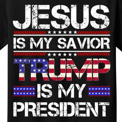 Jesus Is My Savior Trump Is My President Christian Kids T-Shirt