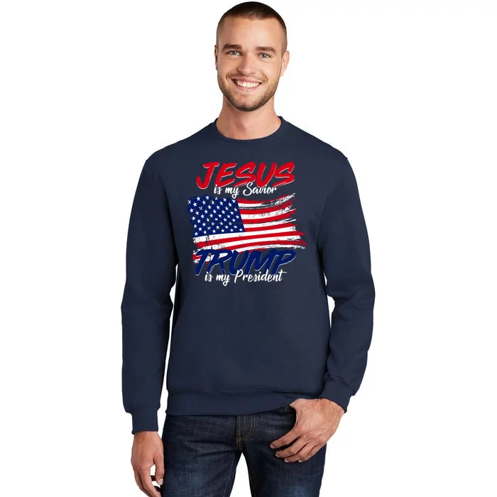 Jesus Is My Savior Trump Is My President USA Flag Tall Sweatshirt