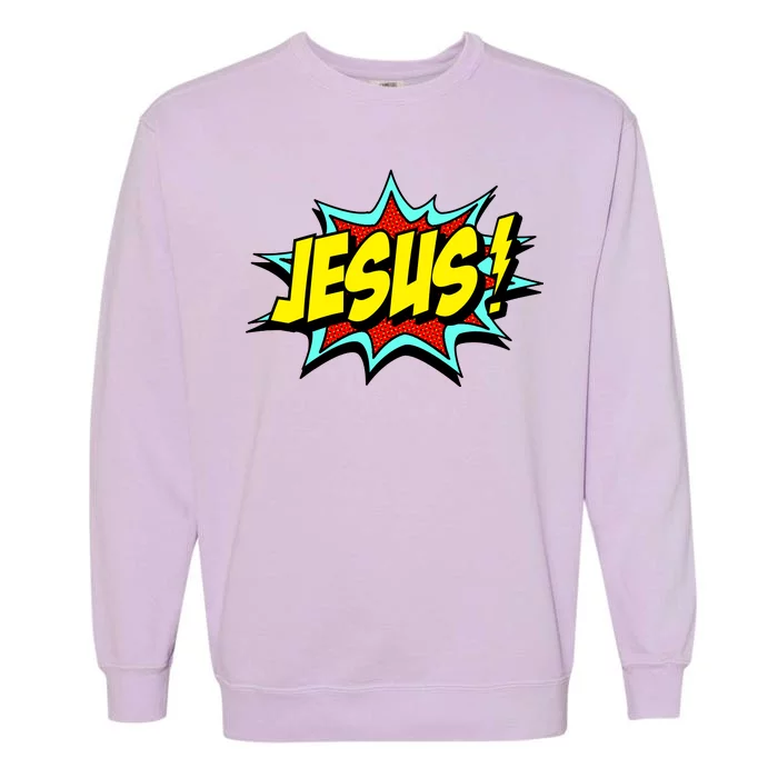 Jesus Is My Superhero Garment-Dyed Sweatshirt