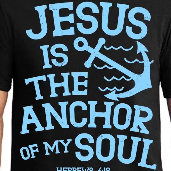 Jesus Is The Anchor Of My Soul Hebrews 6:19 Pajama Set