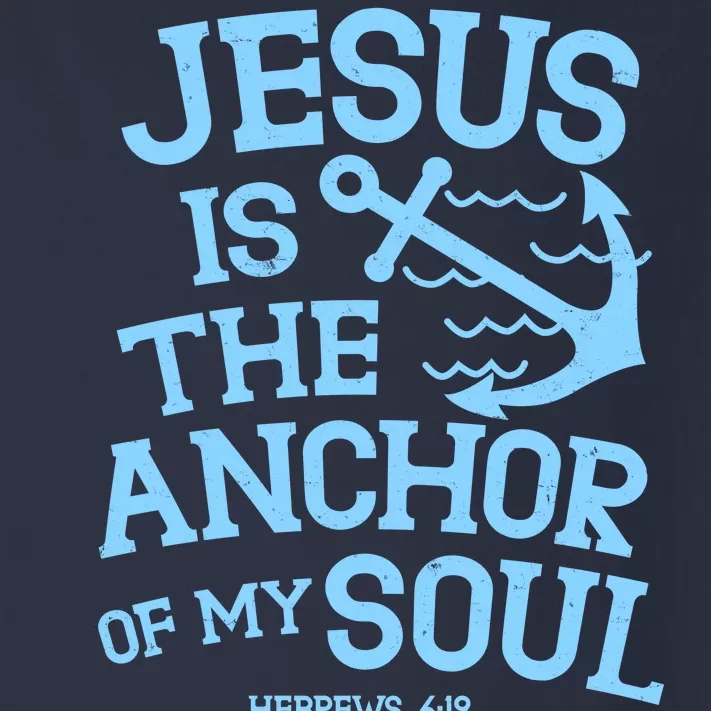 Jesus Is The Anchor Of My Soul Hebrews 6:19 Toddler Long Sleeve Shirt