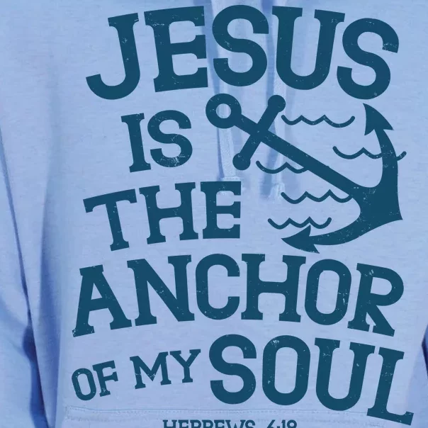 Jesus Is The Anchor Of My Soul Hebrews 6:19 Unisex Surf Hoodie