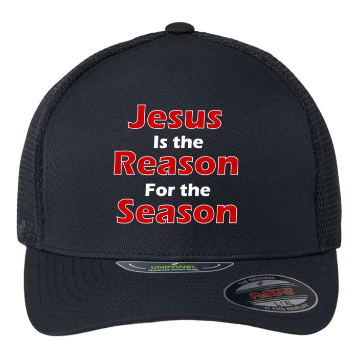 Jesus Is the Reason for Season Flexfit Unipanel Trucker Cap