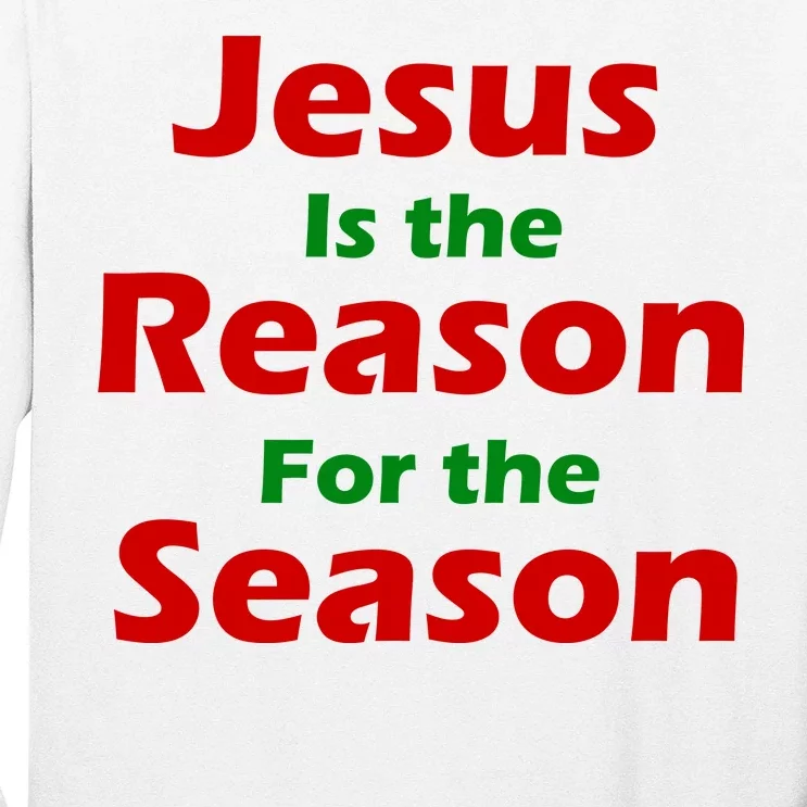 Jesus Is the Reason for Season Long Sleeve Shirt