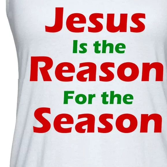 Jesus Is the Reason for Season Ladies Essential Flowy Tank