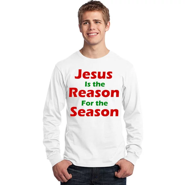 Jesus Is the Reason for Season Tall Long Sleeve T-Shirt