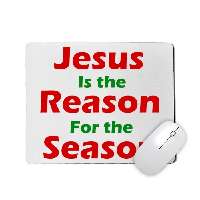 Jesus Is the Reason for Season Mousepad