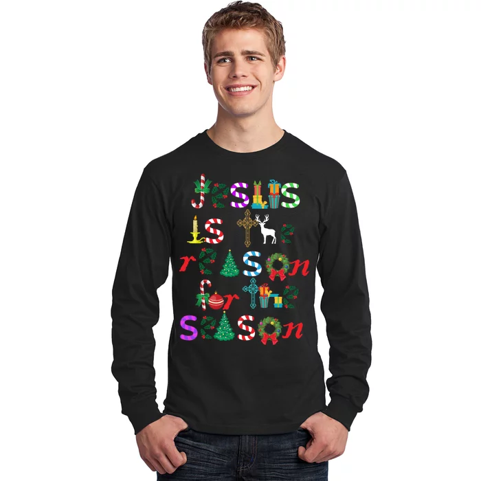 Jesus Is The Reason For The Season Christmas Long Sleeve Shirt