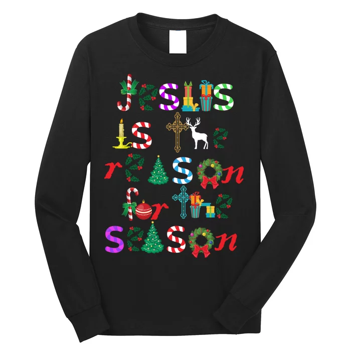 Jesus Is The Reason For The Season Christmas Long Sleeve Shirt