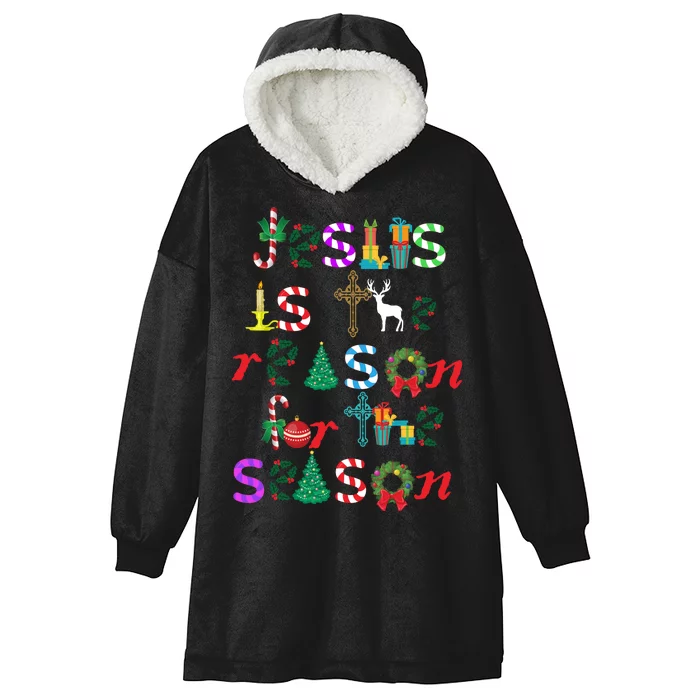 Jesus Is The Reason For The Season Christmas Hooded Wearable Blanket