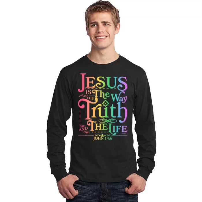 Jesus is the way the Truth and the Life John 14:6 Tall Long Sleeve T-Shirt