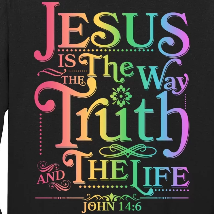 Jesus is the way the Truth and the Life John 14:6 Tall Long Sleeve T-Shirt