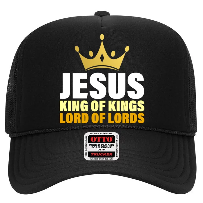 Jesus King Of Kings Lords Of Lords High Crown Mesh Trucker Hat