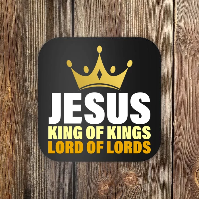 Jesus King Of Kings Lords Of Lords Coaster