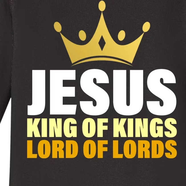 Jesus King Of Kings Lords Of Lords Baby Long Sleeve Bodysuit