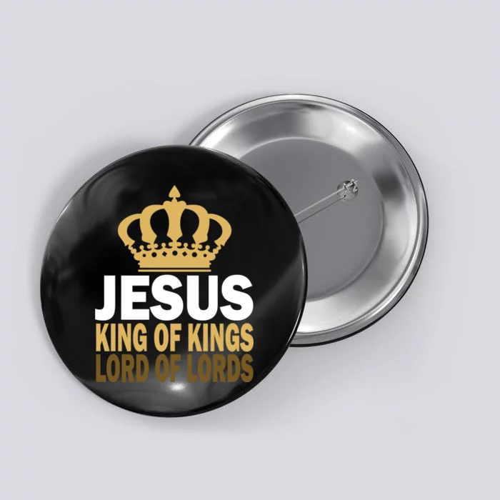 Jesus Lord Of Lords King Of Kings Button