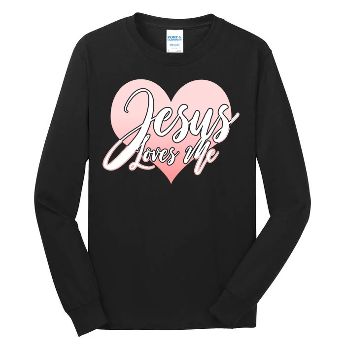 Jesus Love Me Tall Long Sleeve T-Shirt