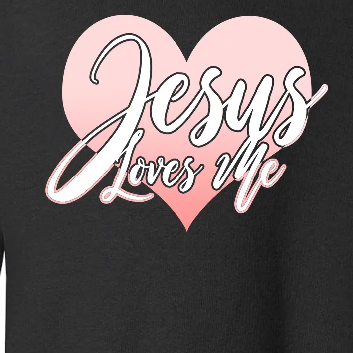 Jesus Love Me Toddler Sweatshirt