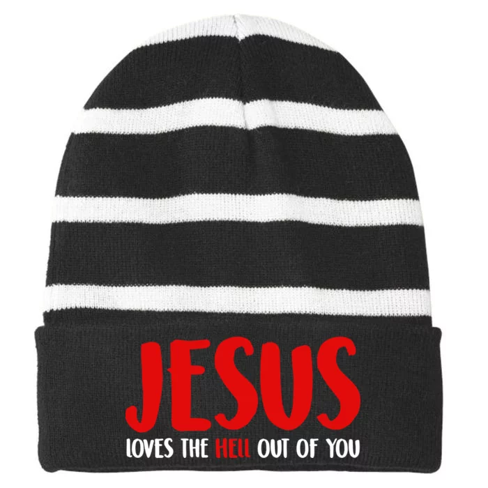 Jesus Loves The Hell Out Of You Striped Beanie with Solid Band