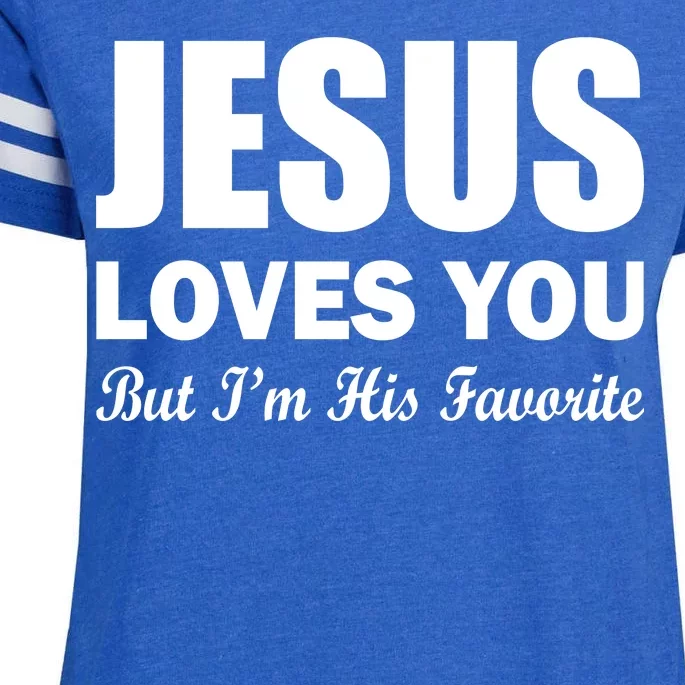 Jesus Loves You But I'm His Favorite Enza Ladies Jersey Football T-Shirt