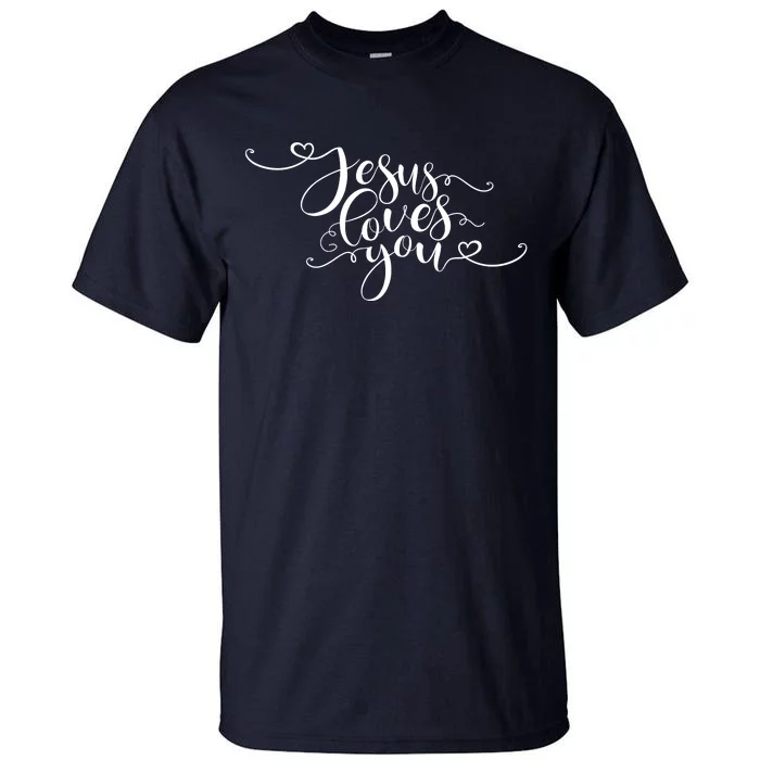 Jesus Loves You Cursive Style Tall T-Shirt