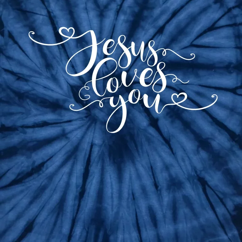 Jesus Loves You Cursive Style Tie-Dye T-Shirt