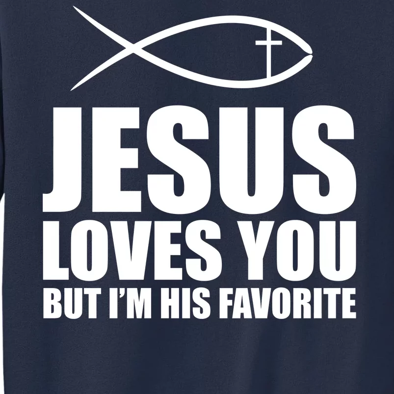 Jesus Loves You Funny Christain Sweatshirt