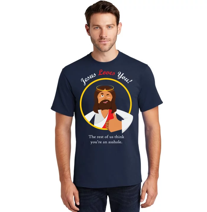 Jesus Loves You Funny Christian Tall T-Shirt