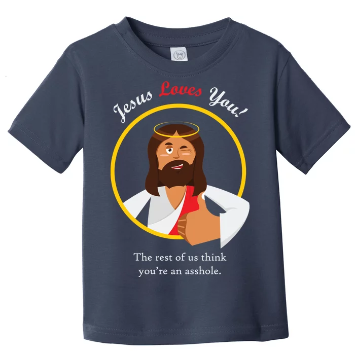 Jesus Loves You Funny Christian Toddler T-Shirt