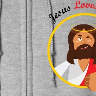 Jesus Loves You Funny Christian Full Zip Hoodie