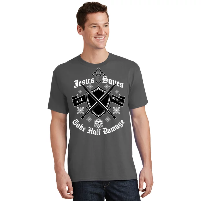 Jesus Saves All Others Take Half Damage DnD Game T-Shirt