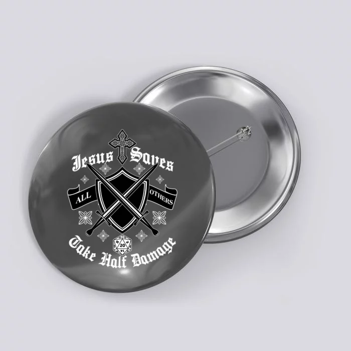 Jesus Saves All Others Take Half Damage DnD Game Button