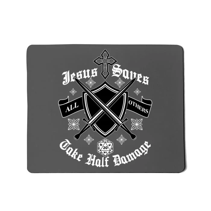 Jesus Saves All Others Take Half Damage DnD Game Mousepad