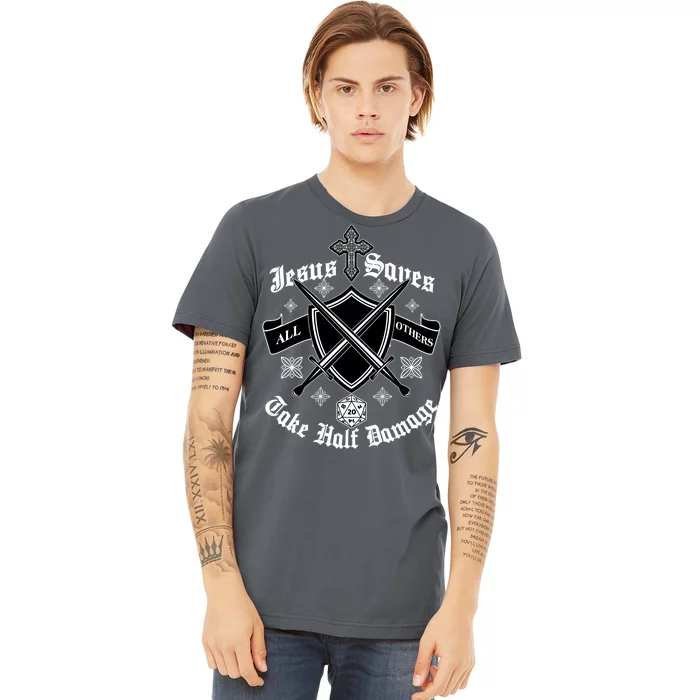 Jesus Saves All Others Take Half Damage DnD Game Premium T-Shirt