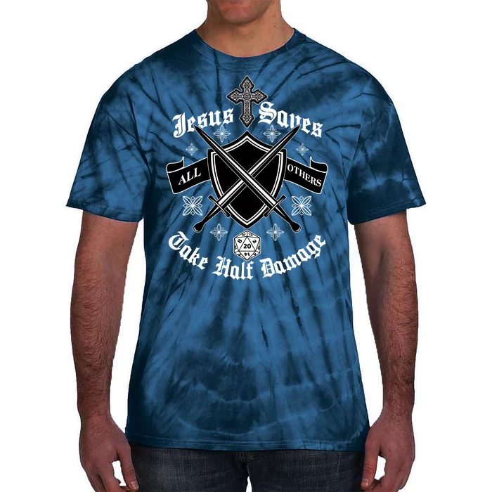 Jesus Saves All Others Take Half Damage DnD Game Tie-Dye T-Shirt