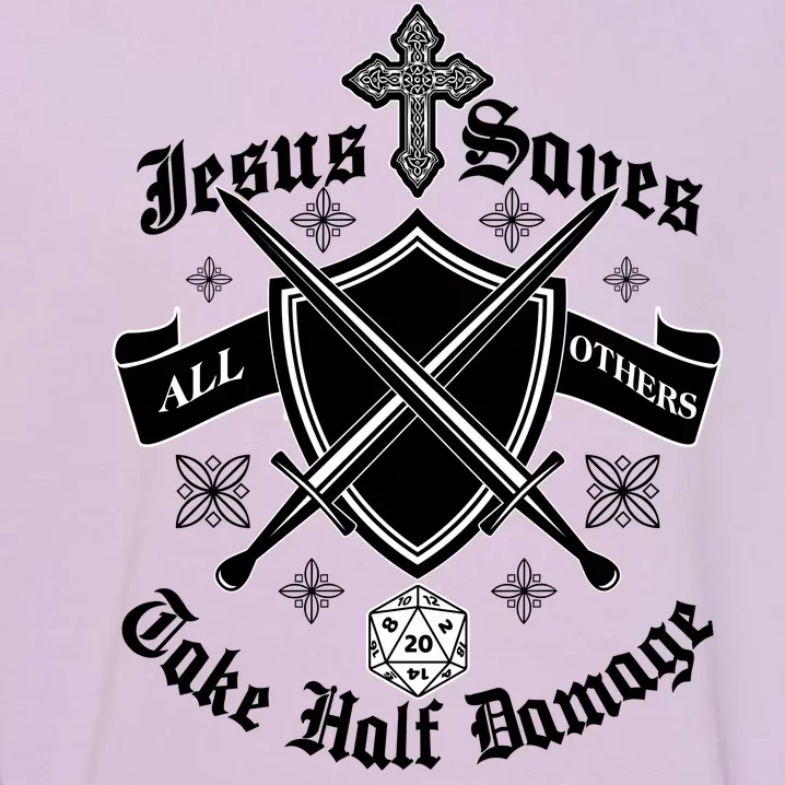 Jesus Saves All Others Take Half Damage DnD Game Garment-Dyed Sweatshirt