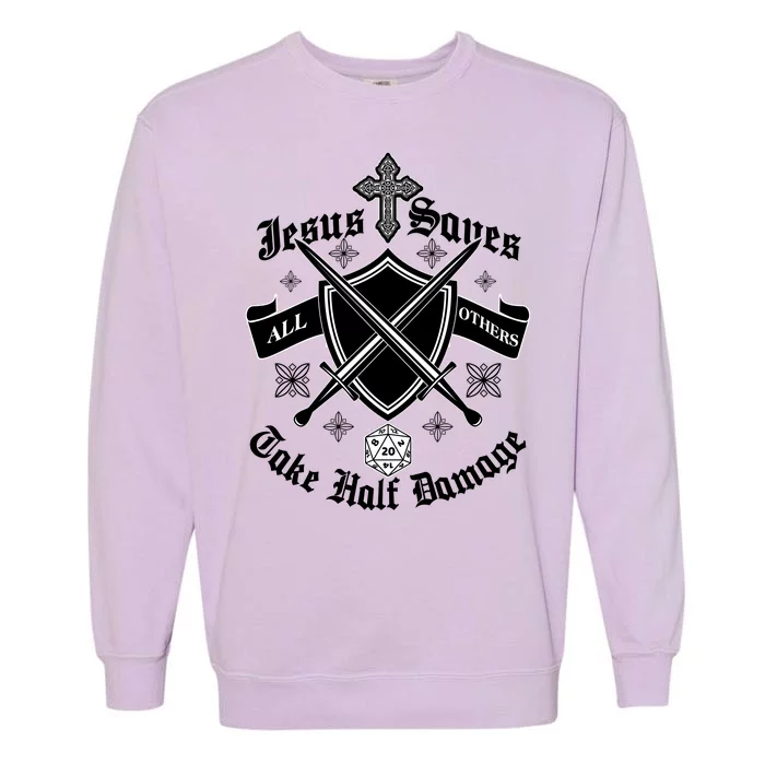 Jesus Saves All Others Take Half Damage DnD Game Garment-Dyed Sweatshirt