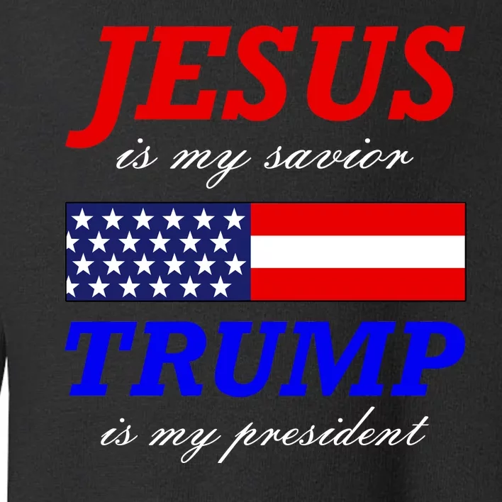 Jesus Savior Trump President Toddler Sweatshirt