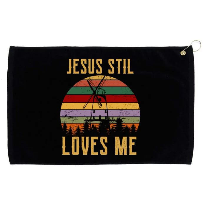 Jesus Still Loves Me Vintage Windmill Grommeted Golf Towel