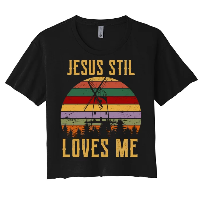 Jesus Still Loves Me Vintage Windmill Women's Crop Top Tee