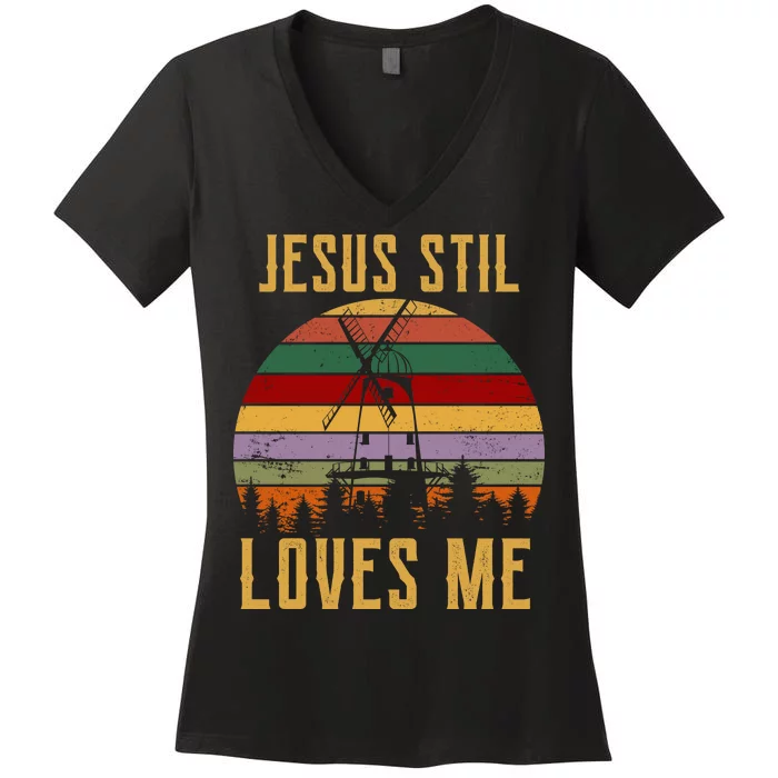 Jesus Still Loves Me Vintage Windmill Women's V-Neck T-Shirt